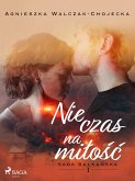 Nie czas na miłość (eBook, ePUB)