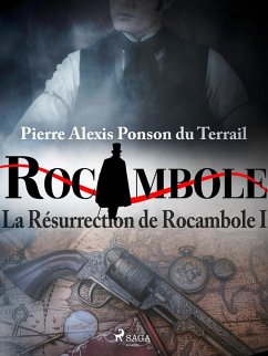 La Résurrection de Rocambole I (eBook, ePUB) - Terrail, Pierre Ponson Du