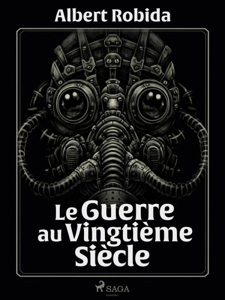 La Guerre au Vingtième Siècle (eBook, ePUB) La Guerre au Vingtième Siècle (eBook, ePUB)