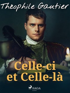 Celle-ci et Celle-là (eBook, ePUB) - Gautier, Théophile