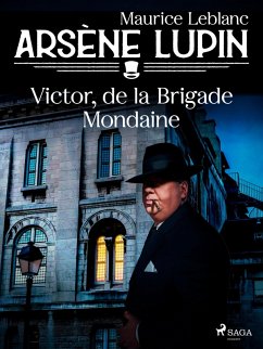 Arsène Lupin -- Victor, de la Brigade Mondaine (eBook, ePUB) - Leblanc, Maurice