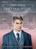 Dworek pod Malwami 15 - Dobrzy ludzie wokół (eBook, ePUB)