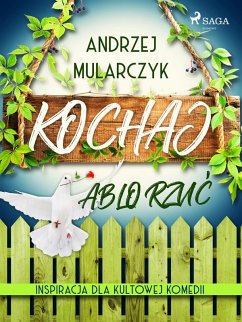 Kochaj albo rzuc (eBook, ePUB) - Mularczyk, Andrzej