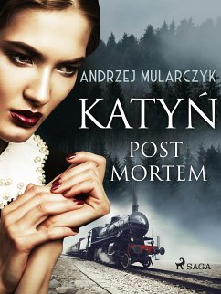 Katyń. Post mortem (eBook, ePUB) - Mularczyk, Andrzej