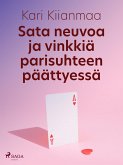 Sata neuvoa ja vinkkiä parisuhteen päättyessä (eBook, ePUB)