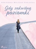 Gdy zakwitna poziomki (eBook, ePUB)