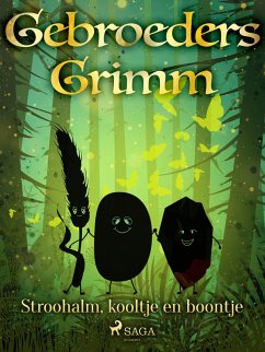 Stroohalm, kooltje en boontje (eBook, ePUB) - Grimm, de Gebroeders