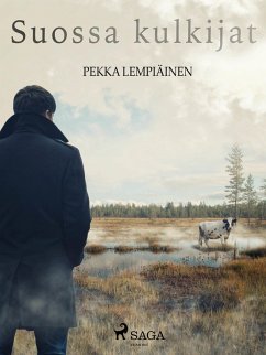 Suossa kulkijat (eBook, ePUB) - Lempiäinen, Pekka