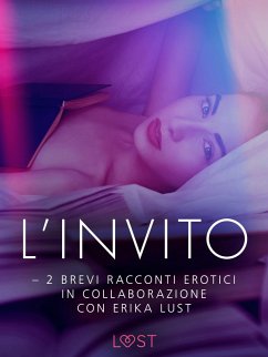 Cover L'invito - 2 brevi racconti erotici in collaborazione con Erika Lust (eBook, ePUB)