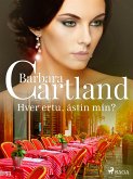 Hver ertu, ástin mín? (Hin eilífa sería Barböru Cartland 8) (eBook, ePUB)