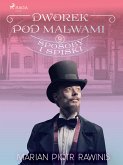 Dworek pod Malwami 9 - Sposoby i spiski (eBook, ePUB)