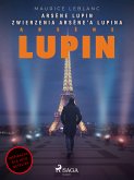 Arsène Lupin. Zwierzenia Arsène'a Lupina (eBook, ePUB)