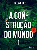 A Construção do Mundo I (eBook, ePUB)