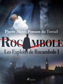 Les Exploits de Rocambole I (eBook, ePUB)