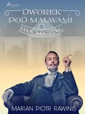 Dworek pod Malwami 1 - Pan Michał (eBook, ePUB)