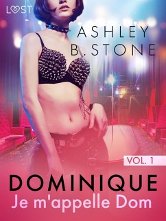 Cover Dominique 1 : Je m'appelle Dom - Une nouvelle érotique (eBook, ePUB)