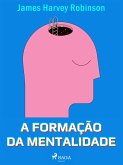 A formação da mentalidade (eBook, ePUB)