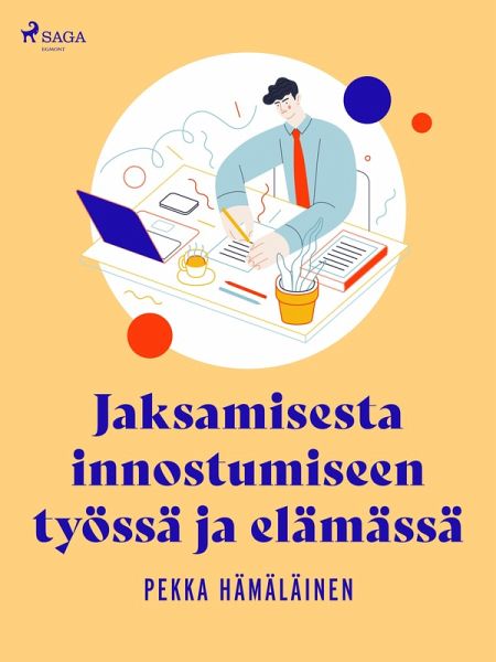 Jaksamisesta innostumiseen työssä ja elämässä (eBook, ePUB)