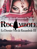 Le Dernier Mot de Rocambole III (eBook, ePUB) Le Dernier Mot de Rocambole III (eBook, ePUB)