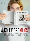 W kolejce po milosc (eBook, ePUB)