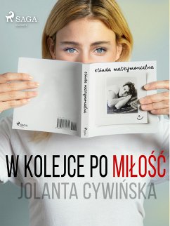 W kolejce po miłość (eBook, ePUB) - Cywińska, Jolanta