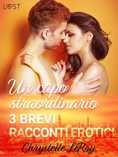 Cover Un capo straordinario - 3 brevi racconti erotici (eBook, ePUB)