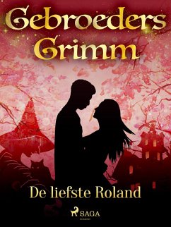 De liefste Roland (eBook, ePUB) - Grimm, de Gebroeders