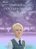 Dworek pod Malwami 8 - Piekielny Witia (eBook, ePUB)