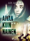 Aivan kuin nainen (eBook, ePUB)