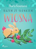 Razem ze słonkiem. Wiosna (eBook, ePUB)