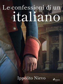 Le confessioni di un italiano (eBook, ePUB) - Ippolito Nievo, Nievo