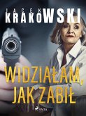 Widziałam, jak zabił (eBook, ePUB)