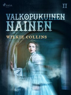 Valkopukuinen nainen 2 (eBook, ePUB) - Collins, Wilkie