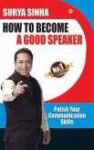 How To Become A Good Speaker (eBook, ePUB)