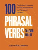 100 Phrasal Verbs to Learn for Life - Vocabulary Expansion for High-Intermediate and Advanced Students (eBook, ePUB)