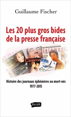 Cover Les 20 plus gros bides de la presse francaise (eBook, ePUB)