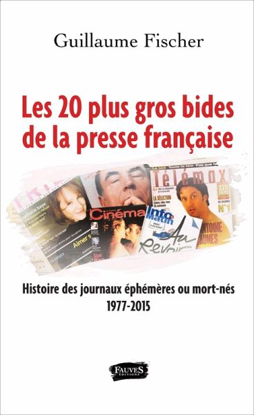 Les 20 plus gros bides de la presse francaise (eBook, ePUB)