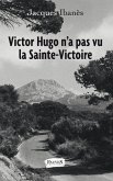 Victor Hugo n'a pas vu la Sainte-Victoire (eBook, ePUB)