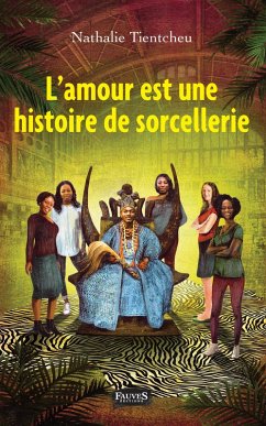 Cover L'amour est une histoire de sorcellerie (eBook, ePUB)