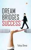 Dream Bridges Success (eBook, ePUB)