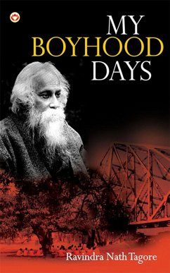 My Boyhood Days (eBook, ePUB) - Tagore, Rabindranath