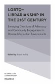 LGBTQ+ Librarianship in the 21st Century (eBook, ePUB) LGBTQ+ Librarianship in the 21st Century (eBook, ePUB)