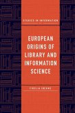 European Origins of Library and Information Science (eBook, ePUB)