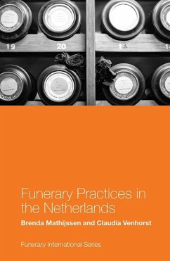 Funerary Practices in the Netherlands (eBook, ePUB) - Mathijssen, Brenda
