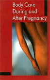 Body Care During and After Pregnancy (eBook, ePUB)