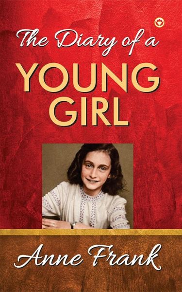 Diary of a Young Girl (eBook, ePUB) Diary of a Young Girl (eBook, ePUB)