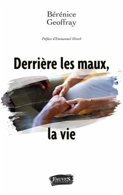 Cover Derriere les maux, la vie (eBook, ePUB)