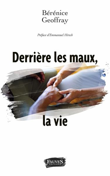 Derriere les maux, la vie (eBook, ePUB)