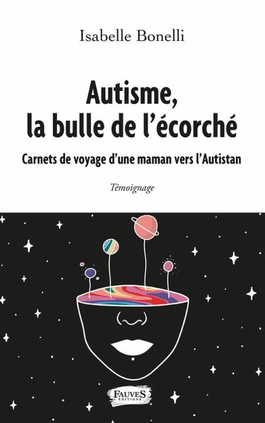 Autisme, la bulle de l'ecorche (eBook, ePUB)