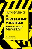 Navigating the Investment Minefield (eBook, ePUB) Navigating the Investment Minefield (eBook, ePUB)